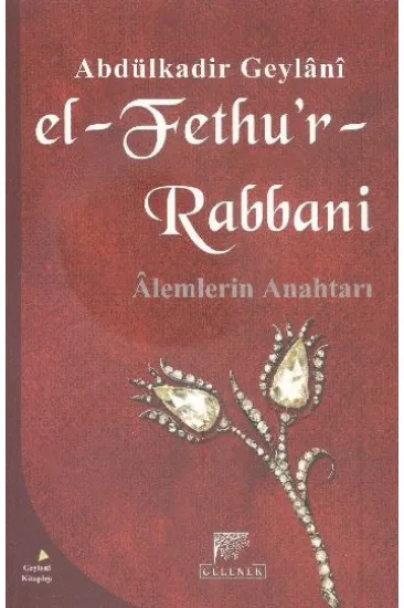 El-Fethu'r Rabbani / Alemlerin Anahtarı (Karton kapak) El-Fethu'r Rabbani / Alemlerin Anahtarı (Karton kapak)