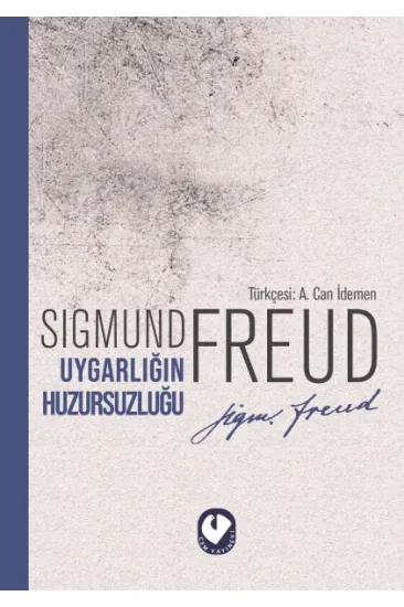 Uygarlığın Huzursuzluğu Uygarlığın Huzursuzluğu