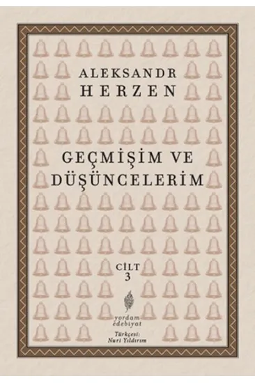 Geçmişim ve Düşüncelerim, Cilt: 3 Geçmişim ve Düşüncelerim, Cilt: 3