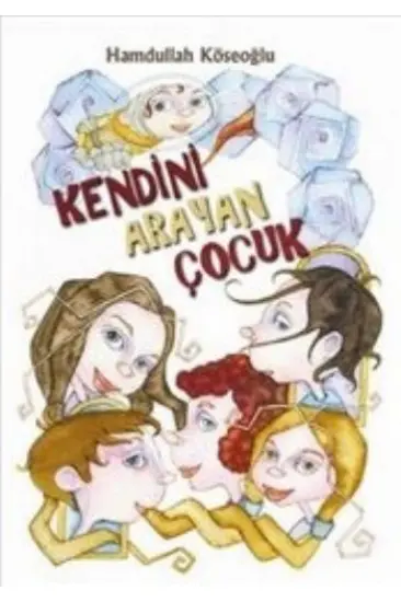 Kendini Arayan Çocuk Kendini Arayan Çocuk