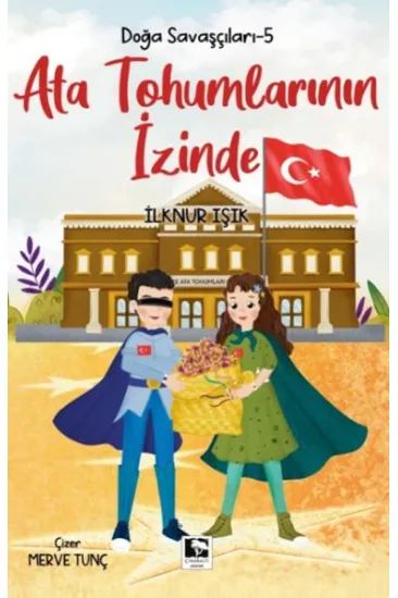 Doğa Savaşçıları-5 Ata Tohumlarının İzinde Doğa Savaşçıları-5 Ata Tohumlarının İzinde