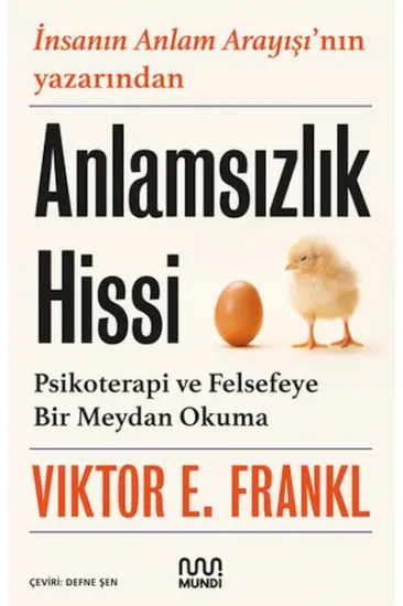 Anlamsızlık Hissi: Psikoterapi ve Felsefeye Bir Meydan Okuma Anlamsızlık Hissi: Psikoterapi ve Felsefeye Bir Meydan Okuma