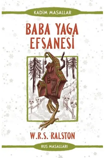 Baba Yaga Efsanesi - Rus Masalları - Kadim Masallar Baba Yaga Efsanesi - Rus Masalları - Kadim Masallar
