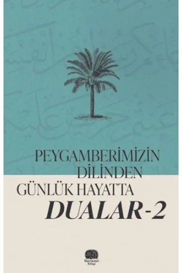 Peygamberimizin Dilinden Günlük Hayatta Dualar 2