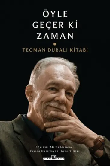 Öyle Geçer ki Zaman - Teoman Duralı Kitabı Öyle Geçer ki Zaman - Teoman Duralı Kitabı