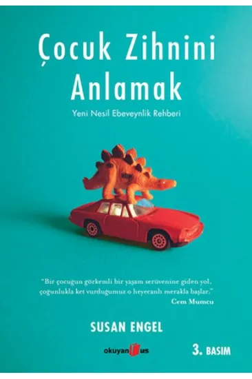 Çocuk Zihnini Anlamak: Yeni Nesil Ebeveynlik Rehberi Çocuk Zihnini Anlamak: Yeni Nesil Ebeveynlik Rehberi