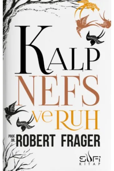 Kalp Nefs ve Ruh Kalp Nefs ve Ruh