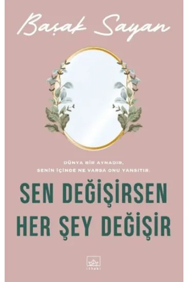 Sen Değişirsen Her Şey Değişir
