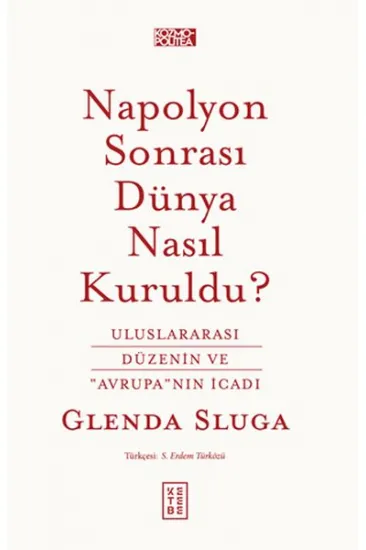 Napolyon Sonrası Dünya Nasıl Kuruldu? Napolyon Sonrası Dünya Nasıl Kuruldu?