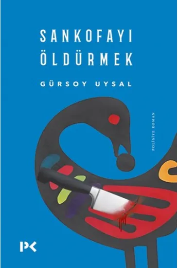 Sankofayı Öldürmek Sankofayı Öldürmek