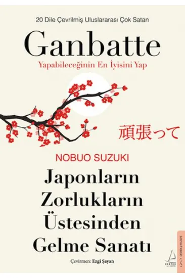 Japonların Zorlukların Üstesinden Gelme Sanatı-Ganbatte Japonların Zorlukların Üstesinden Gelme Sanatı-Ganbatte