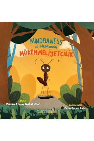 Mindfulness İle Öğreniyorum Mükemmelliyetçilik Mindfulness İle Öğreniyorum Mükemmelliyetçilik
