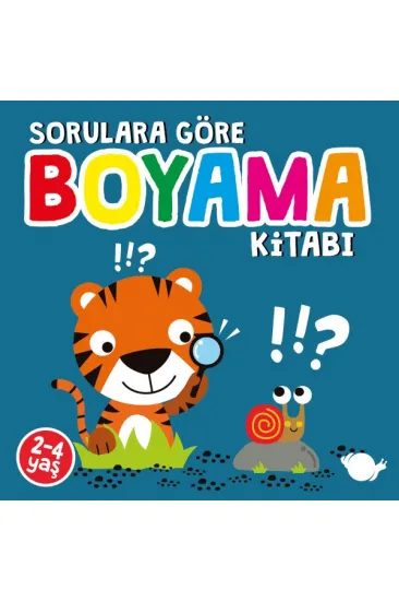 Sorulara Göre Boyama Kitabı Sorulara Göre Boyama Kitabı