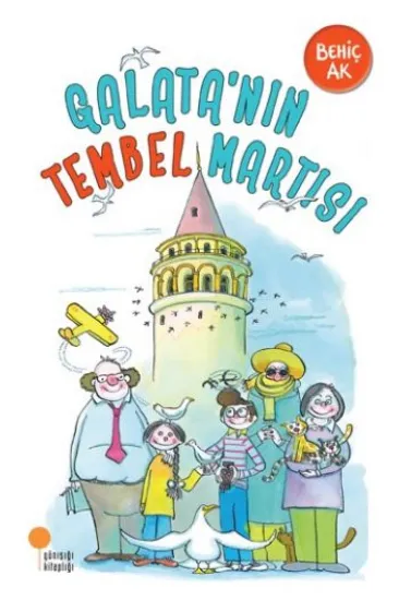 Galatanın Tembel Martısı Galatanın Tembel Martısı