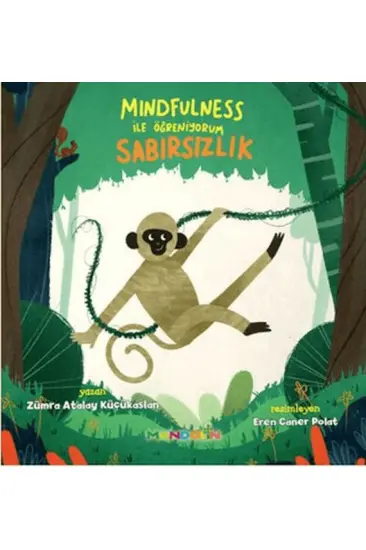 Mindfulness ile Öğreniyorum Sabırsızlık Mindfulness ile Öğreniyorum Sabırsızlık