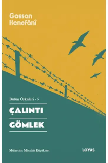 Çalıntı Gömlek Bütün Öyküleri -5 Çalıntı Gömlek Bütün Öyküleri -5