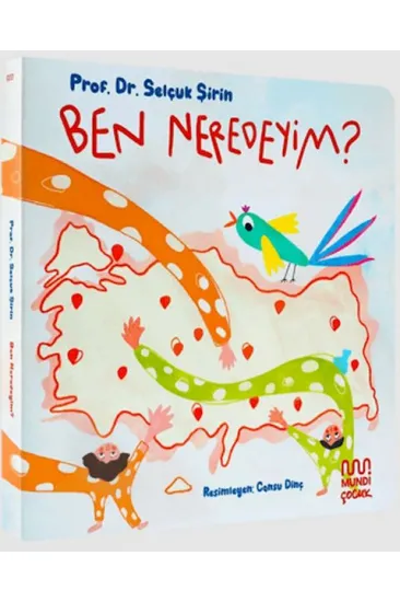 Ben Neredeyim? Ben Neredeyim?