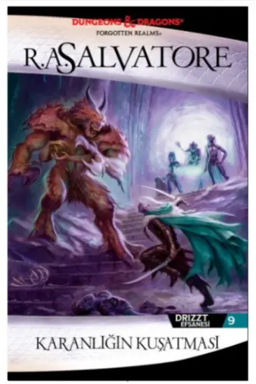 Karanlığın Kuşatması - Drizzt Efsanesi 9 Karanlığın Kuşatması - Drizzt Efsanesi 9