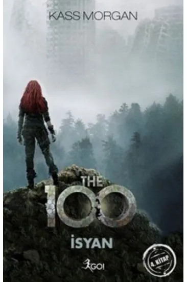 The 100 - 4. Kitap - İsyan The 100 - 4. Kitap - İsyan