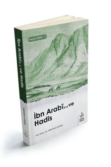 İbn Arabi ve Hadis İbn Arabi ve Hadis