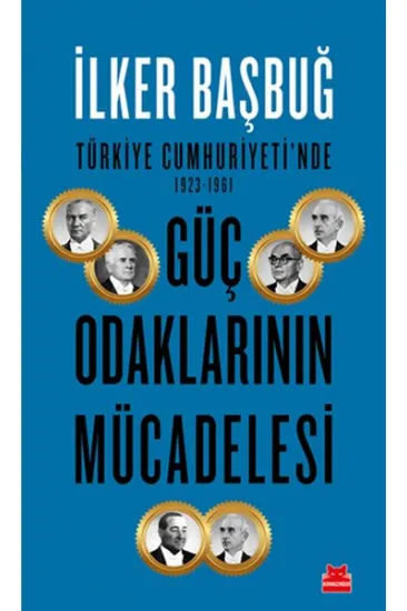 Türkiye Cumhuriyeti'nde 1923-1961 Güç Odaklarının Mücadelesi Türkiye Cumhuriyeti'nde 1923-1961 Güç Odaklarının Mücadelesi