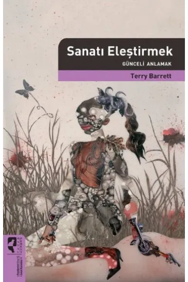 Sanatı Eleştirmek Günceli Anlamak Sanatı Eleştirmek Günceli Anlamak