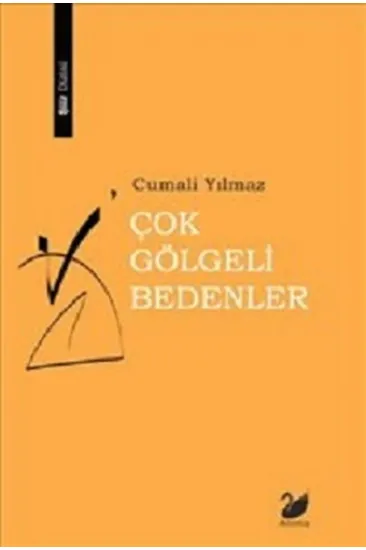 Çok Gölgeli Bedenler Çok Gölgeli Bedenler
