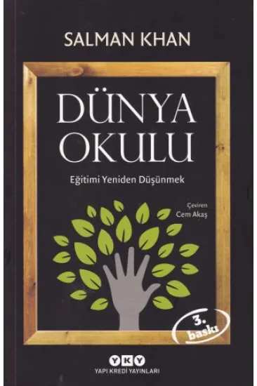 Dünya Okulu - Eğitimi Yeniden Düşünmek Dünya Okulu - Eğitimi Yeniden Düşünmek