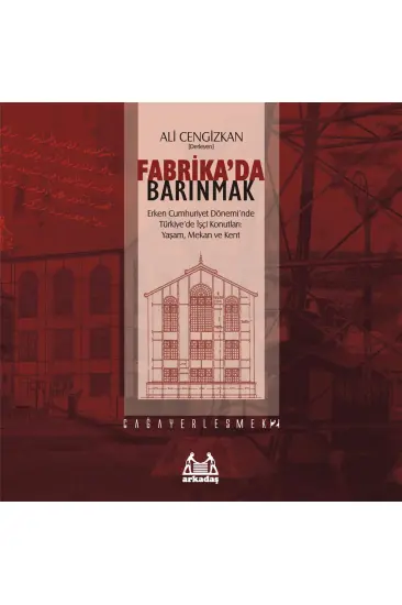 Fabrika'da Barınmak Fabrika'da Barınmak