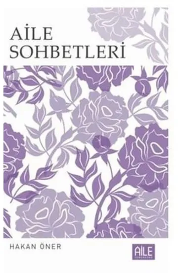 Aile Sohbetleri Aile Sohbetleri