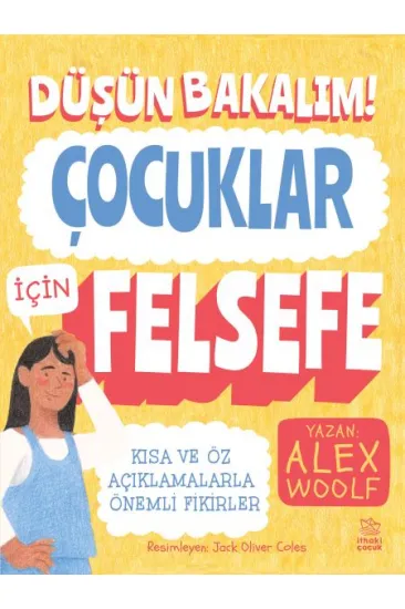 Düşün Bakalım! Çocuklar İçin Felsefe Düşün Bakalım! Çocuklar İçin Felsefe