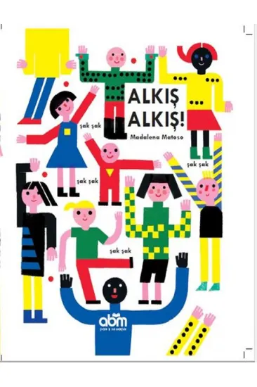 Alkış Alkış! (Ciltli) Alkış Alkış! (Ciltli)