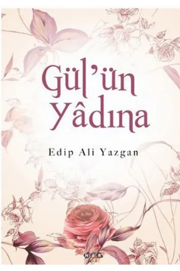 Gül'ün Yadına Gül'ün Yadına