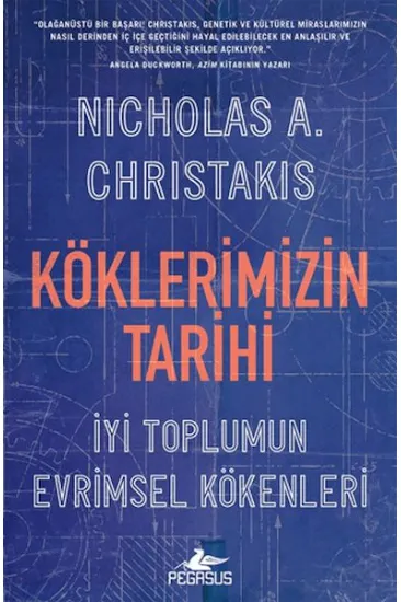 Köklerimizin Tarihi: İyi Toplumun Evrimsel Kökenleri Köklerimizin Tarihi: İyi Toplumun Evrimsel Kökenleri
