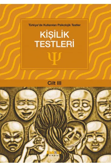 Türkiye'de Kullanılan Psikolojik Testler Cilt 3 - Kişilik Testleri Türkiye'de Kullanılan Psikolojik Testler Cilt 3 - Kişilik Testleri