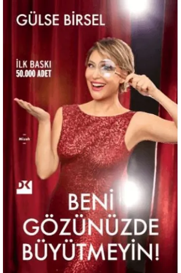Beni Gözünüzde Büyütmeyin!