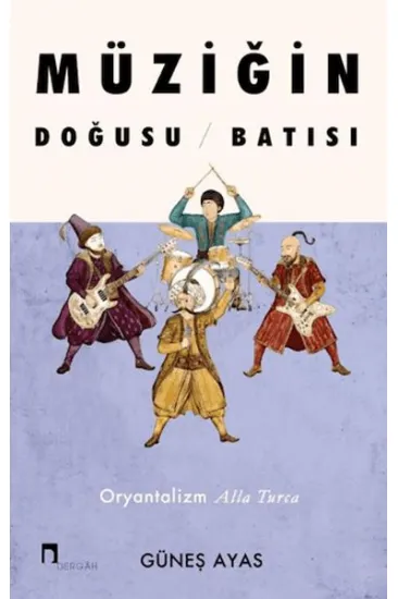 Müziğin Doğusu Batısı Müziğin Doğusu Batısı