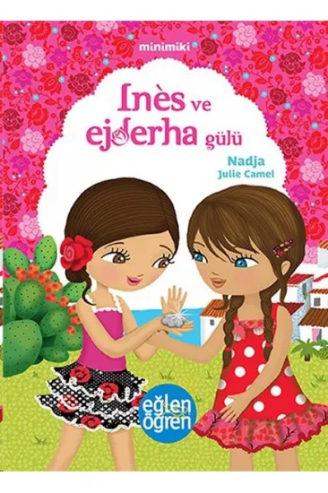 Minimiki 5 - Ines ve Ejderha Gülü Minimiki 5 - Ines ve Ejderha Gülü