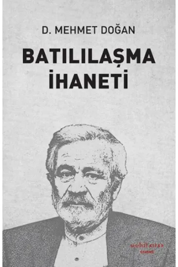 Batılılaşma İhaneti Batılılaşma İhaneti