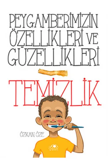 Peygamberimizin Özellikleri Ve Güzellikleri 1''Temizlik'' Peygamberimizin Özellikleri Ve Güzellikleri 1''Temizlik''