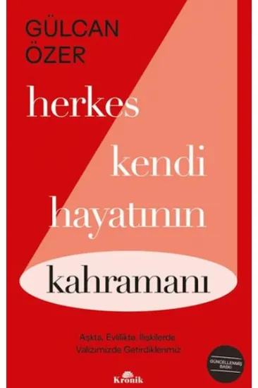 Herkes Kendi Hayatının Kahramanı Herkes Kendi Hayatının Kahramanı