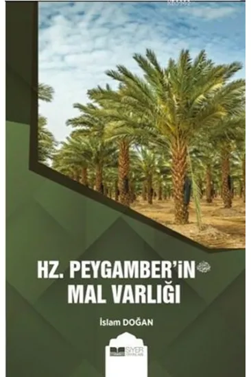 Hz. Peygamber'in (s.av.) Mal Varlığı Hz. Peygamber'in (s.av.) Mal Varlığı