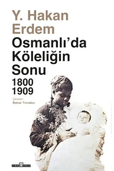 Osmanlıda Köleliğin Sonu Osmanlıda Köleliğin Sonu
