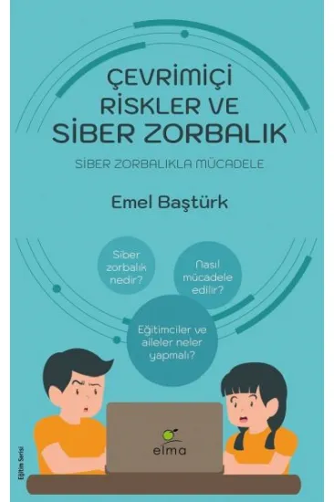 Çevrimiçi Riskler ve Siber Zorbalık - Siber Zorbalıkla Mücadele Çevrimiçi Riskler ve Siber Zorbalık - Siber Zorbalıkla Mücadele