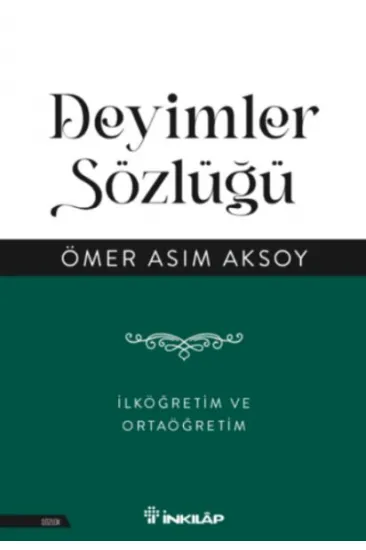 Deyimler Sözlüğü - İlköğretim ve Ortaöğretim Deyimler Sözlüğü - İlköğretim ve Ortaöğretim