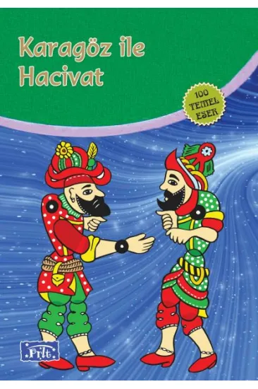 Karagöz ile Hacivat (100 Temel Eser - İlköğretim) Karagöz ile Hacivat (100 Temel Eser - İlköğretim)