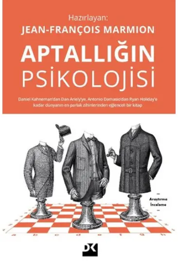 Aptallığın Psikolojisi Aptallığın Psikolojisi