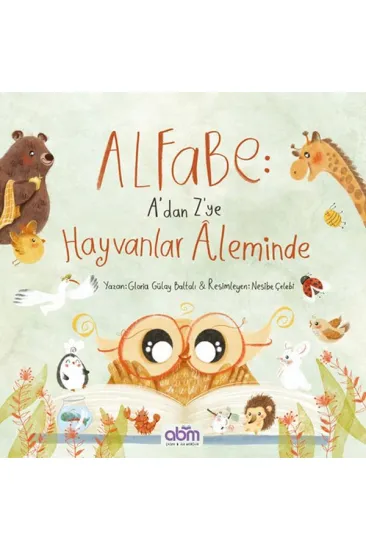Alfabe- A’dan Z’ye Hayvanlar Aleminde Alfabe- A’dan Z’ye Hayvanlar Aleminde