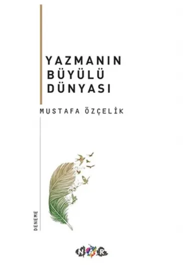 Yazmanın Büyülü Dünyası Yazmanın Büyülü Dünyası