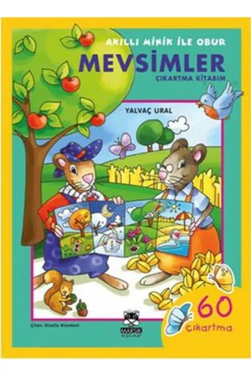 Akıllı Minik ile Obur / Mevsimler (Çıkartma Kitabım) Akıllı Minik ile Obur / Mevsimler (Çıkartma Kitabım)